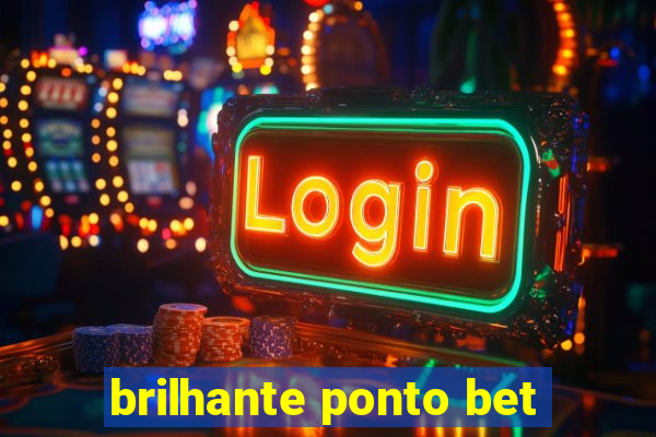 brilhante ponto bet